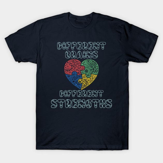 Different brains different strengths autism T-Shirt by Royal7Arts